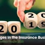 Changes in the Insurance Business That Will Affect You In 2020